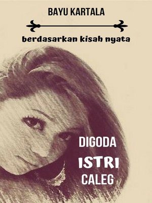 cover image of Digoda Istri Caleg